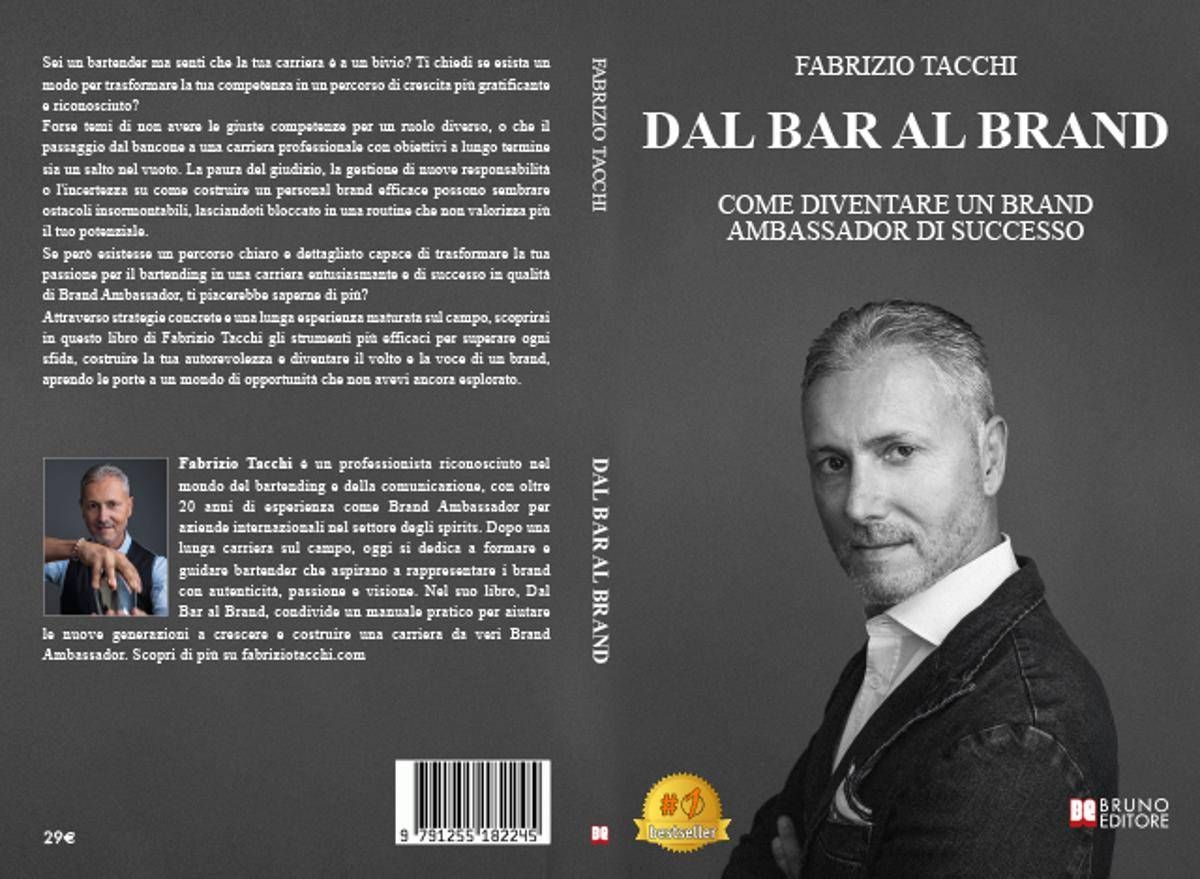 Fabrizio Tacchi Dal Bar Al Brand il Bestseller su come creare un personal brand di successo nel mondo degli spirits