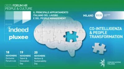 Lavoro Comunicazione Italiana al via XVII edizione Forum hr people culture 2025